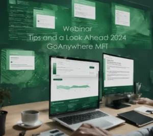 Managed File Transfer (MFT) Webinare - 100% kostenfrei 3 Trends GoAnywhere MFT 2024 Webinar mit Fokus auf Skalierbarkeit, Secure Forms GoAnywhere und data security
